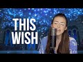 This Wish (DISNEY'S WISH) | Georgia Merry-Jones