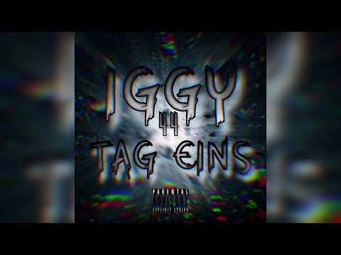 Iggy44 - TAG EINS