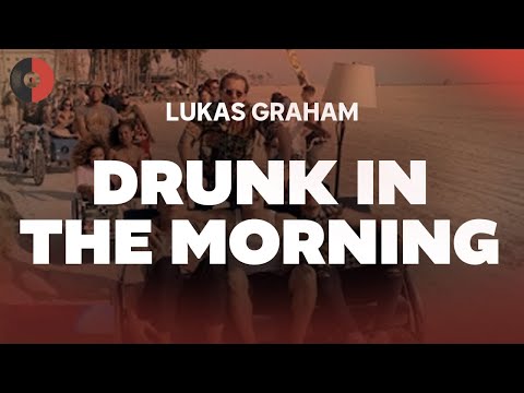Lukas Graham - Drunk in the Morning | Top Songs | Lyrics