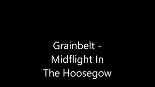 Grainbelt - Midflight In The Hoosegow