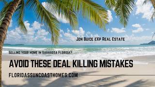 Selling in Sarasota Avoid These 9 Deal-Killing Mistakes