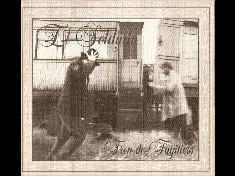 El Soldado - Tren de Fugitivos [Album Completo] Descarga MF