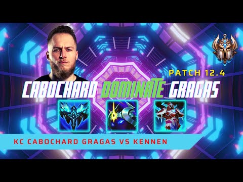 CABOCHARD DOMINATES ON GRAGAS! - KC Cabochard Plays Gragas Top Lane vs Kennen! | LoL Patch 12.4