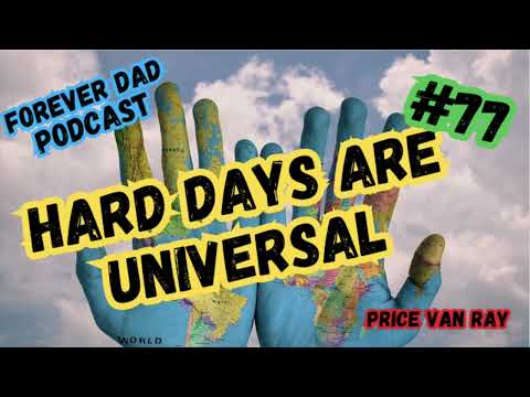 FD 077: Hard days are universal