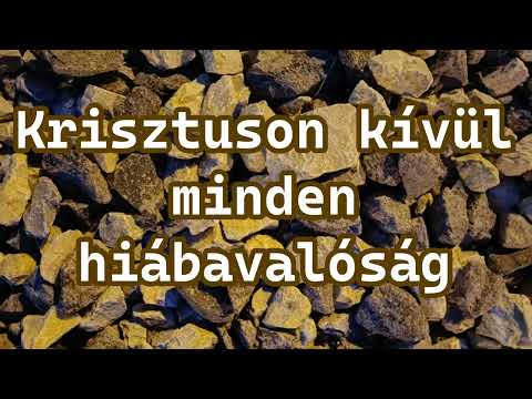 Krisztuson kívül minden hiábavalóság