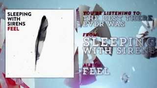 Sleeping With Sirens~ The Best There Ever Was. | We don't own this!!