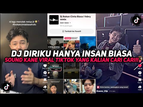DJ DIRIKU HANYA INSAN BIASA | DJ BUKAN CINTA BIASA SOUND KANE VIRAL TIKTOK YANG KALIAN CARI CARI!!!