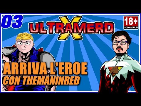 ULTRAMERD X - 03 Arriva L'Eroe ft. TheManInRed