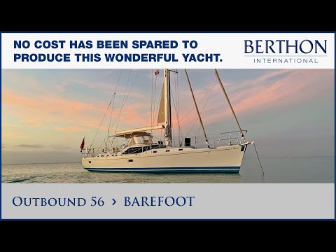 [OFF MARKET] Outbound 56 (BAREFOOT), with Simon Turner - Yacht for Sale - Berthon International