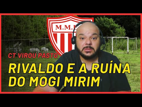 O FIM DO MOGI MIRIM: COMO RIVALDO FOI DE ÍDOLO A PROTAGONISTA DA FALÊNCIA DO CLUBE