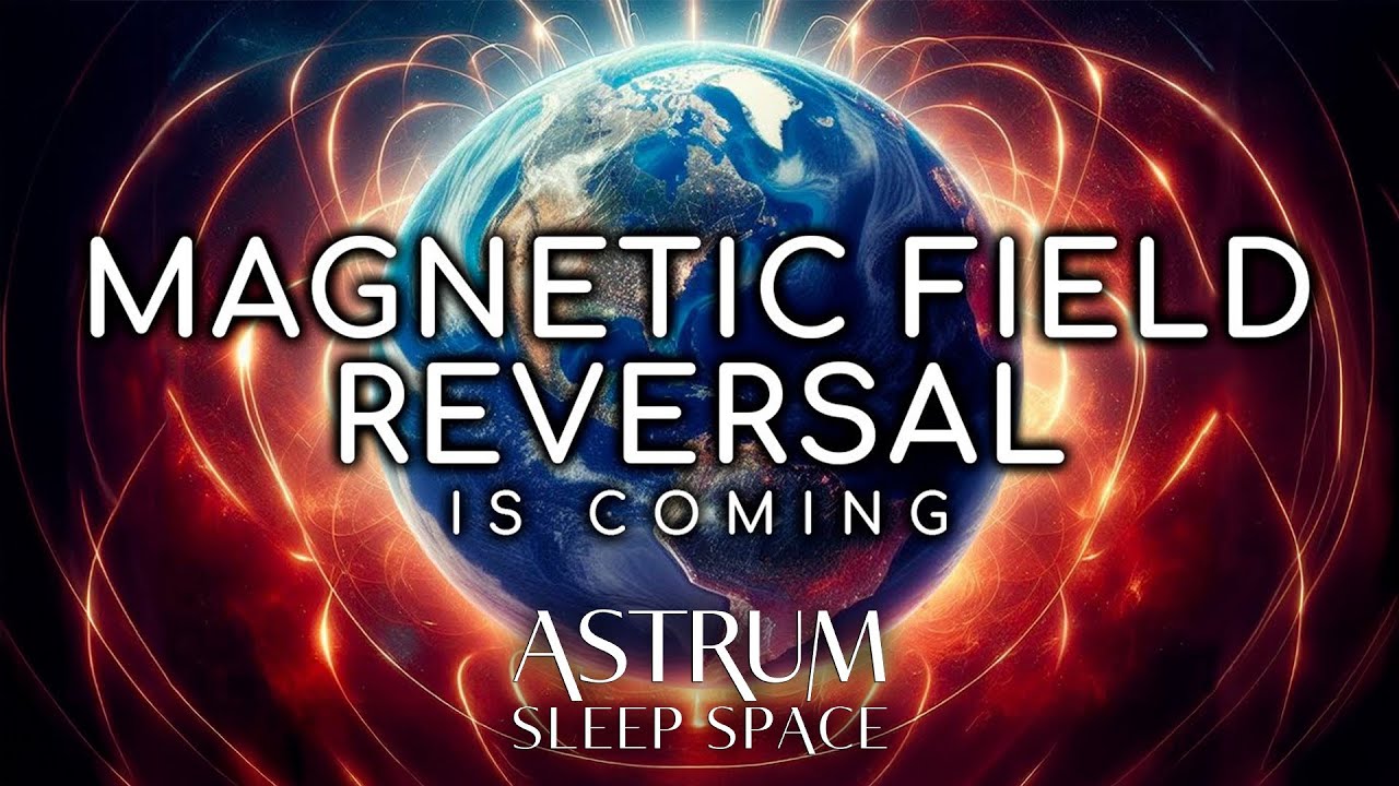 What the Upcoming Geomagnetic Reversal Will Do to Earth | Astrum Sleep Space