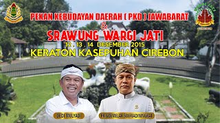 Download lagu PEKAN KEBUDAYAAN DAERAH ( PKD ) JAWA BARAT - SRAWUNG WARGI JATI - KERATON KASEPUHAN CIREBON mp3 Download lagu PEKAN KEBUDAYAAN DAERAH ( PKD ) JAWA BARAT - SRAWUNG WARGI JATI - KERATON KASEPUHAN CIREBON mp3