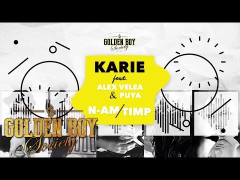 Karie feat. Puya & Alex Velea - N-am Timp | Piesa Oficiala