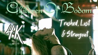 Children of Bodom - Trashed, Lost &amp; Strungout - 4K Upgrade