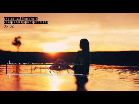 Faithless - Insomnia (Dan Lypher & Mkdj Bootleg)