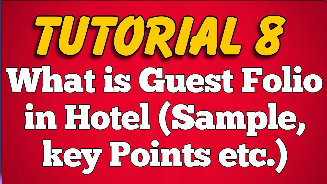 What is Guest Folio in Hotel or Restaurant: Sample, Definition, Key Points (Tutorial 8)