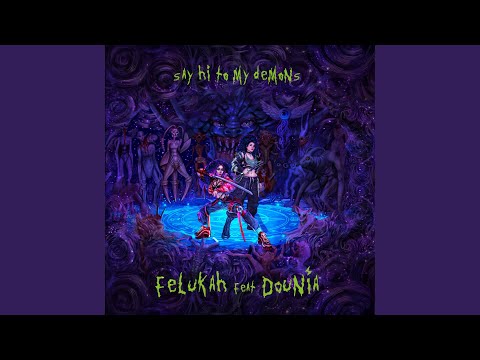 Say Hi To My Demons (feat. Dounia)