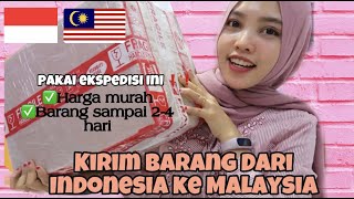 CARA KIRIM BARANG DARI INDONESIA KE MALAYSIA | Pakai Ekspedisi ini❗️❗️ Murah dan Cepat sampai