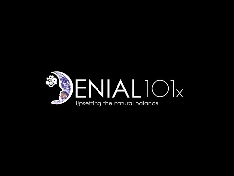 UQx DENIAL101x 3.2.1.1 Upsetting the natural balance
