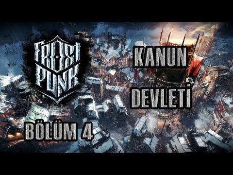 KANUN DEVLETİ-FROSTPUNK#4