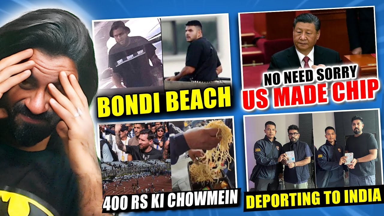 Sydney Bondi Beach Attack, China Rejects US Chip, Constable Owns 15 Cr Bungalow, Deport Luthra Bro