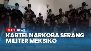 Balas Dendam Kartel Meksiko: Serang Aparat di 20 Wilayah Usai El Mencho Tewas
