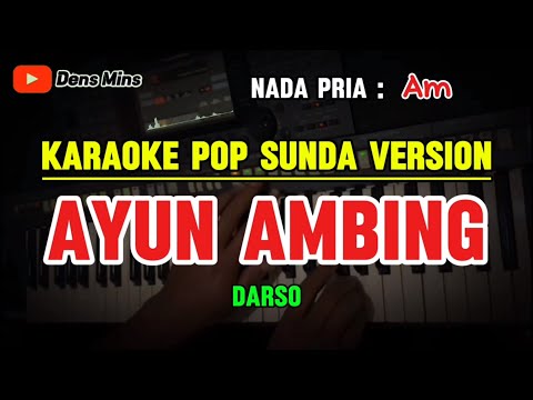 AYUN AMBING ~ DARSO || KARAOKE POP SUNDA VERSION - NADA PRIA