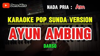 Download lagu AYUN AMBING ~ DARSO || KARAOKE POP SUNDA VERSION - NADA PRIA mp3 Download lagu AYUN AMBING ~ DARSO || KARAOKE POP SUNDA VERSION - NADA PRIA mp3