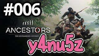 【実況】人類みな兄弟 #006 「ドーパミン不足にはご注意を」【Ancestors: The Humankind Odyssey】