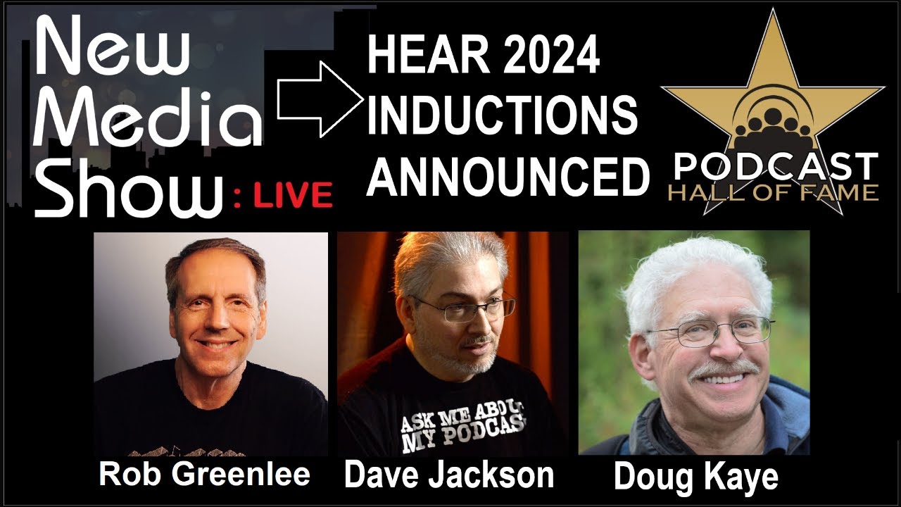 2024 Podcast Hall of Fame Inductees | New Media Show