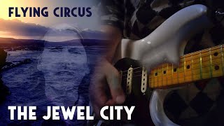 Music video thumbnail preview for Flying Circus - The Jewel City (Official video) by Flying Circus