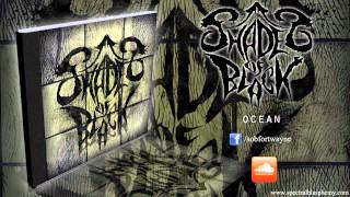 Shades Of Black - Ocean (New Song 2013) [HQ]