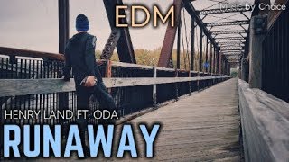 Henry Land ft. ODA - RUNAWAY