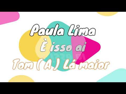 É Isso Ai - Paula Lima