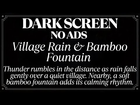 No Ads Rain and Thunder Sounds with Bamboo Water Fountain Black Screen | Nature Sounds Dark Screen