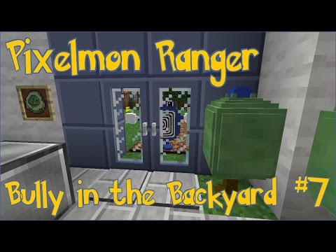 Pixelmon Ranger! Bully in the Backyard! - Episode #7