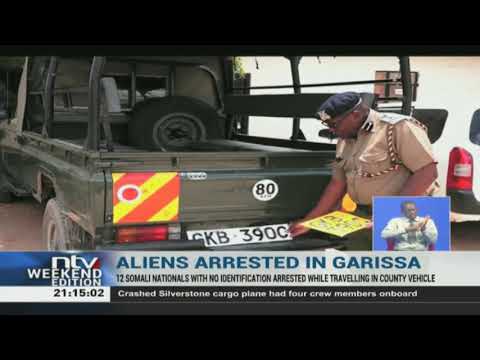 12 Somali nationals without documents arrested in a "GK vehicle" in Garissa