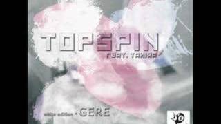 Topspin ft. Tanira - Gere (Dumb Dan Remix)