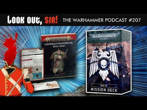 2025-26's 40k Chapter Approved vs AOS General's Handbook - Ep.207, Look Out, Sir! Warhammer Podcast