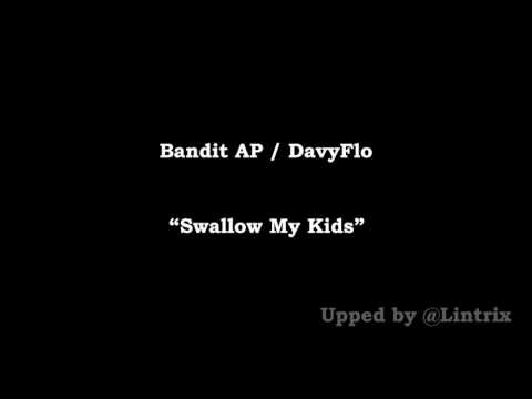 Bandit AP - Swallow My Kids