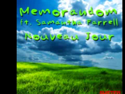 Memorandom ft. Samantha Farrell 'Nouveau Jour' (Junior Chavez Remix)