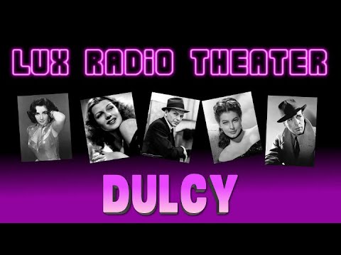 LUX RADIO THEATER Dulcy RADIO DRAMA