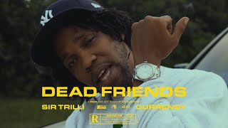 Dead Friends - Sir Trilli ft. Curren$y [Official Video]