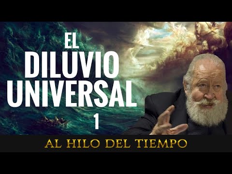 Al Hilo del Tiempo: El diluvio universal · 1