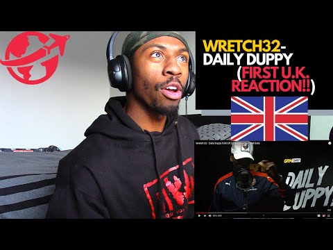 (AMERICAN FIRST REACTION!) U.K. RAPPER WRETCH32- DAILY DUPPY!  HE GOT THA BARZ!