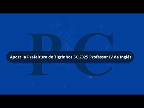 Apostila Prefeitura de Tigrinhos SC 2025 Professor IV de Inglês