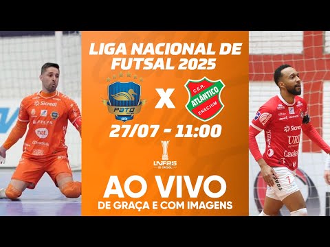 PATO X ATLÂNTICO | LIGA NACIONAL DE FUTSAL - LNF 2025 | AO VIVO E COM IMAGENS