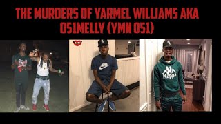 The Many Murders Of Yarmel Williams AKA 051Melly (YMN 051)