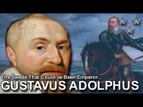 GUSTAVUS ADOLPHUS: The Swede That Could've Been Emperor...