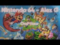 Nintendo 64 Alex G 1 Hour Loop